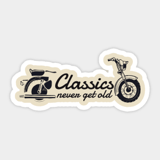 Classics never get old Sticker